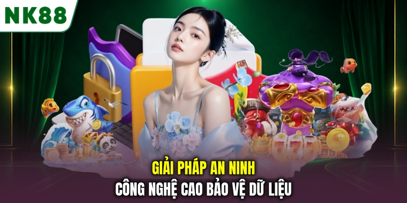 Giải pháp an ninh công nghệ cao bảo vệ dữ liệu