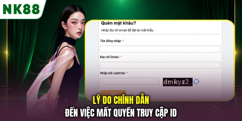 Lý do chính dẫn đến việc mất quyền truy cập ID