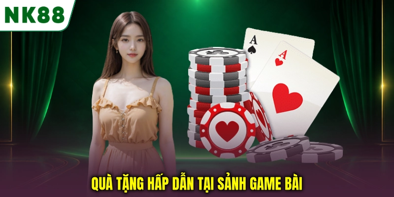 Quà tặng hấp dẫn tại sảnh game bài